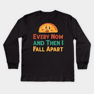 Every Now And Then I Fall Apart when i see the Sandwich Kids Long Sleeve T-Shirt